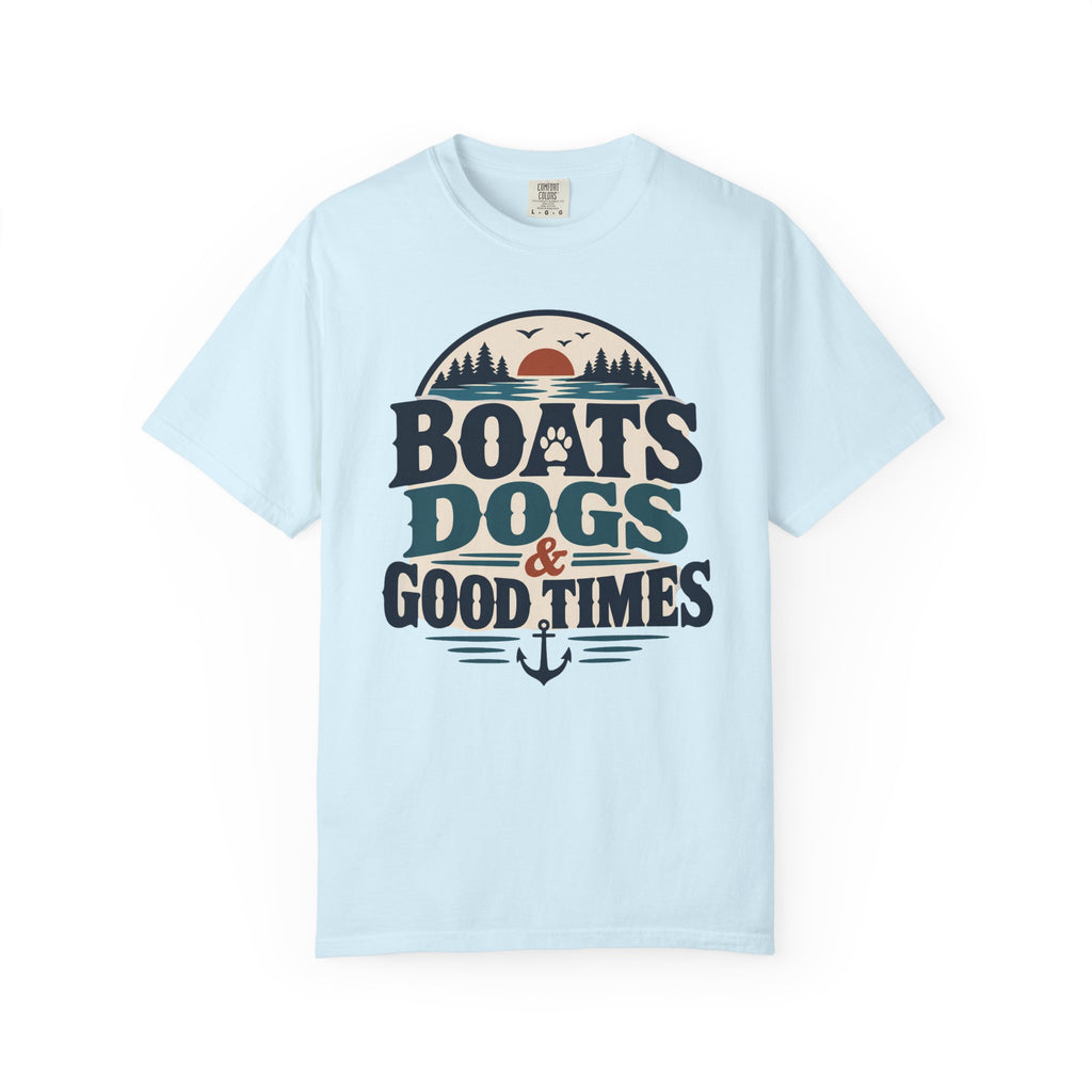 Boats Dogs & Good Times T-Shirt