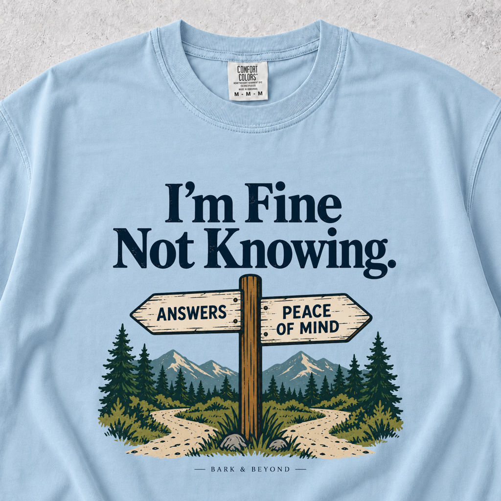 I'm Fine Not Knowing T-shirt