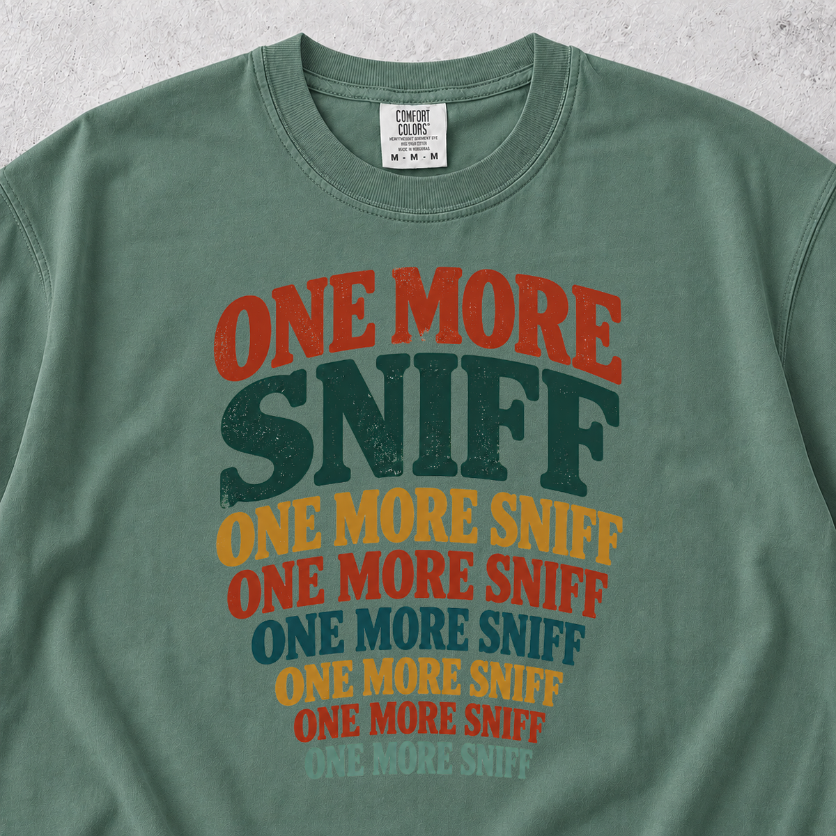 One More Sniff T-shirt