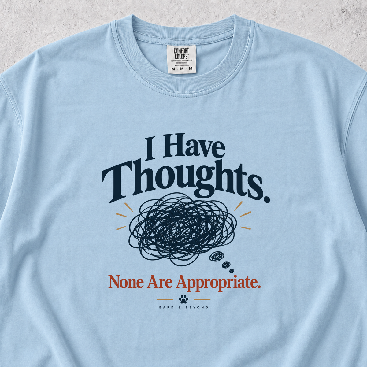 I Have Thoughts T-shirt