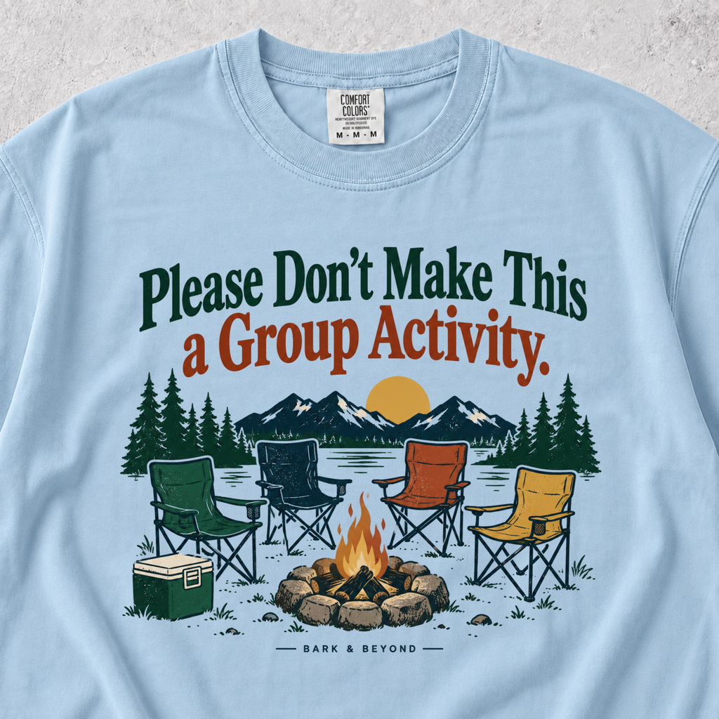 Don't Make This a Group Activity T-shirt
