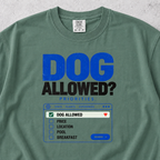 Dog Allowed? T-shirt