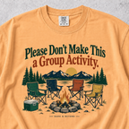 Don't Make This a Group Activity T-shirt