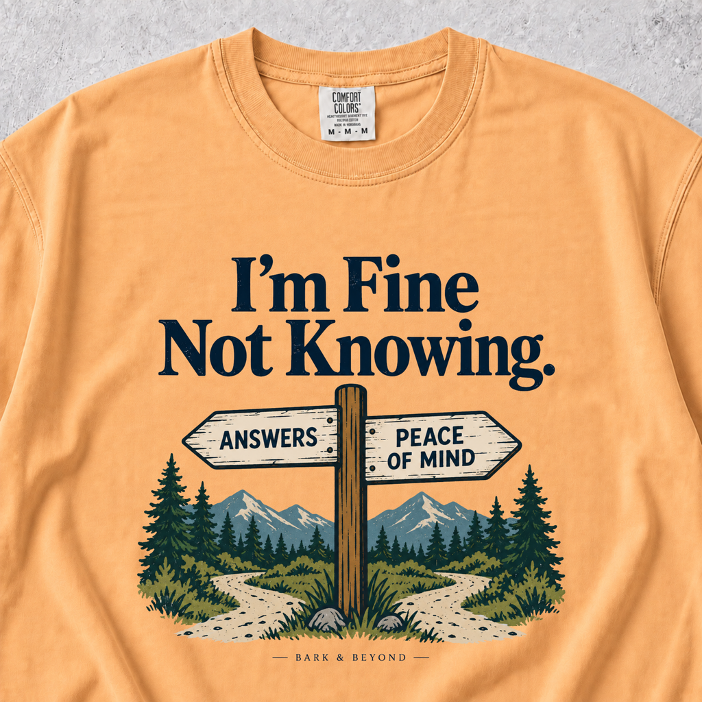 I'm Fine Not Knowing T-shirt
