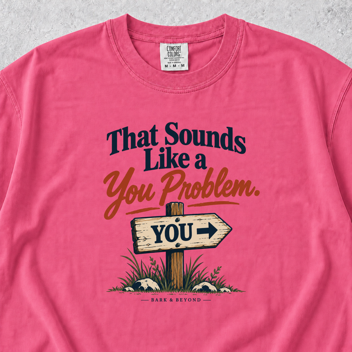 You Problem T-shirt