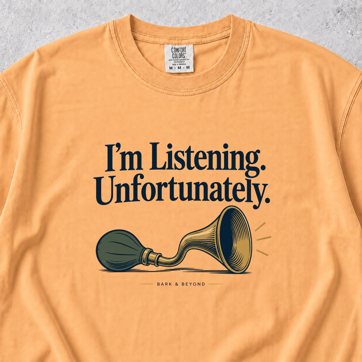 I'm Listening Unfortunately T-shirt