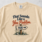 You Problem T-shirt
