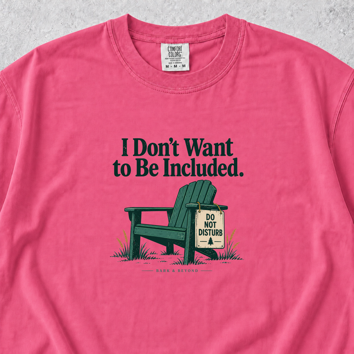I Don't Want to Be Included T-shirt