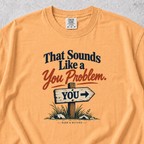 You Problem T-shirt