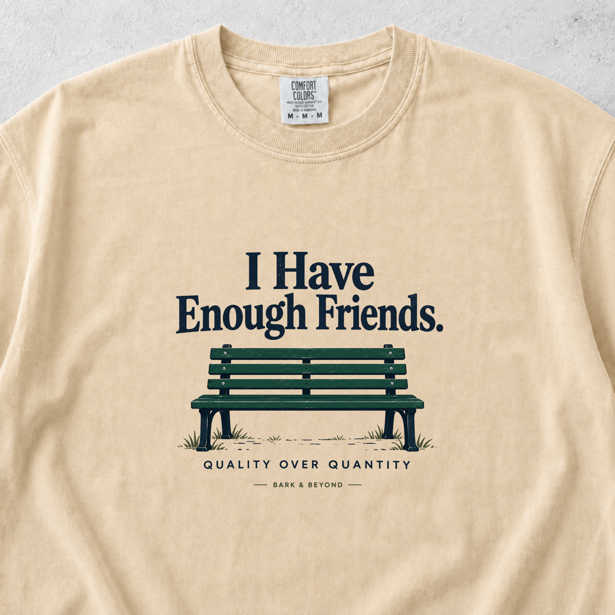 I Have Enough Friends T-shirt