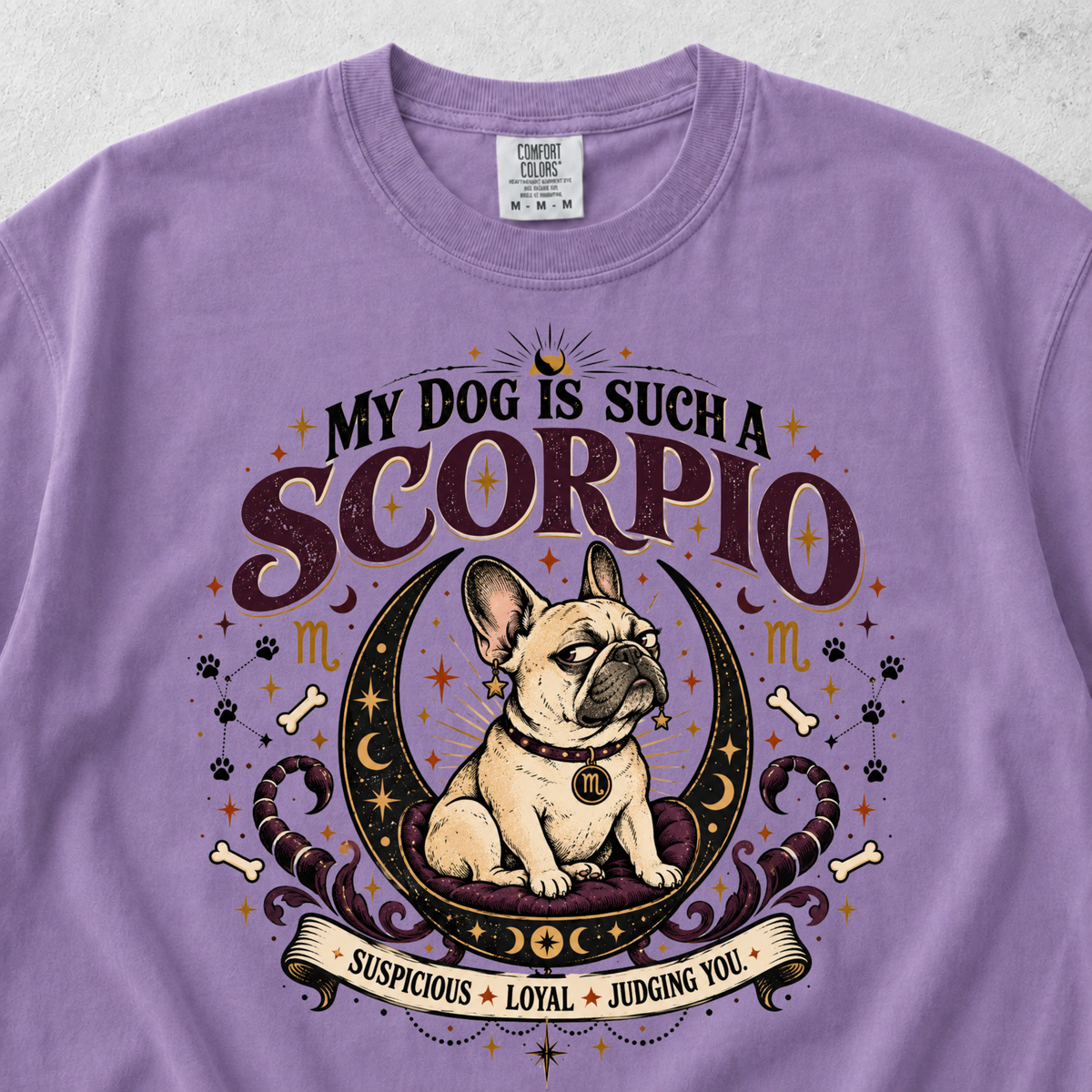 My Dog Is Such a Scorpio T-shirt