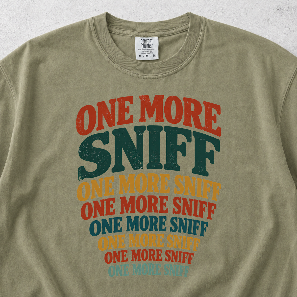 One More Sniff T-shirt
