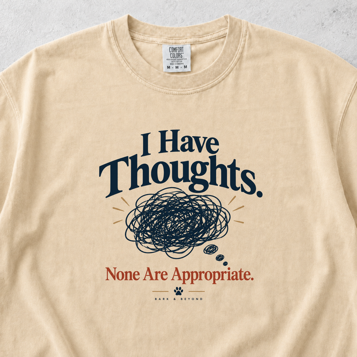 I Have Thoughts T-shirt