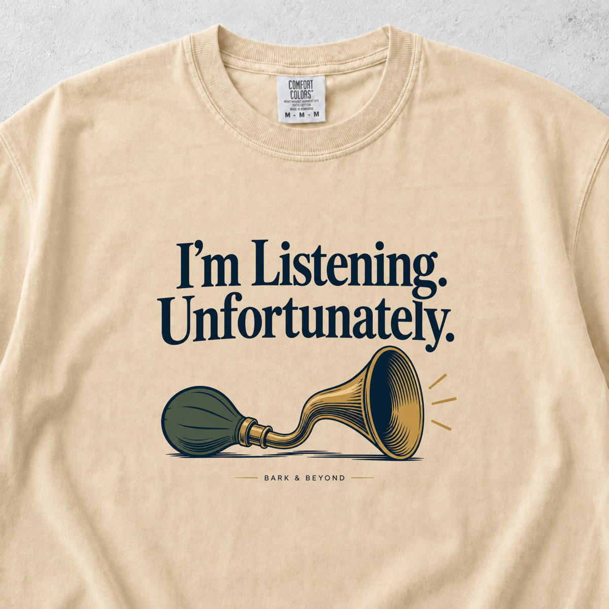 I'm Listening Unfortunately T-shirt