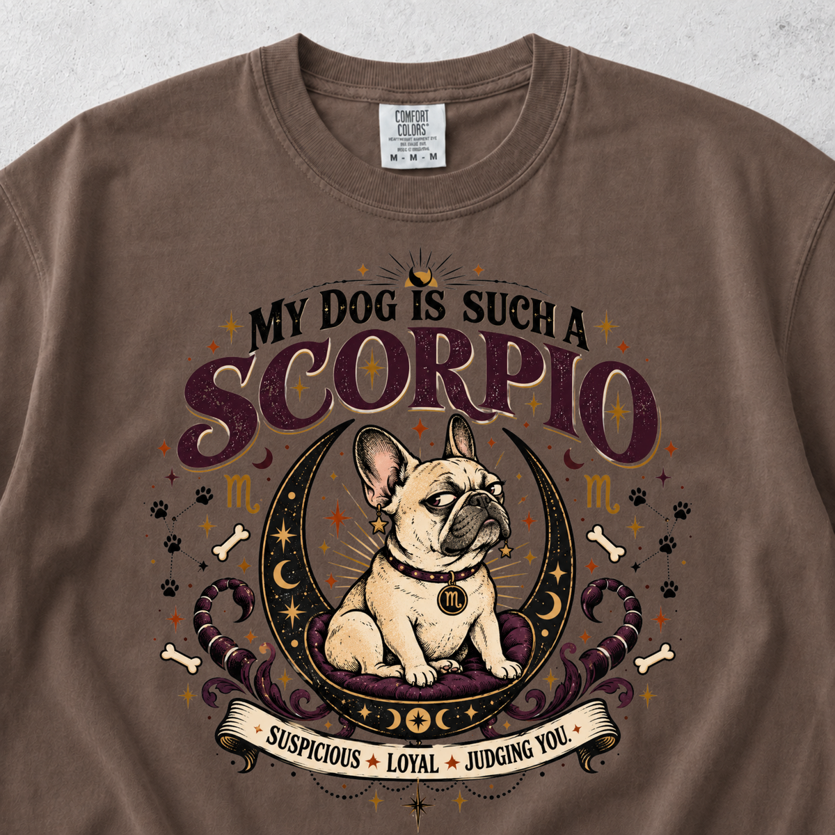 My Dog Is Such a Scorpio T-shirt