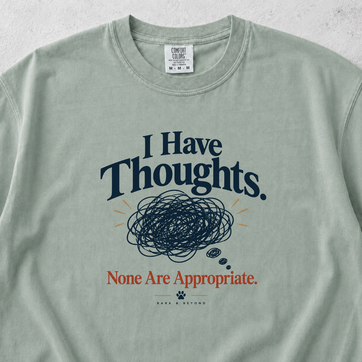 I Have Thoughts T-shirt