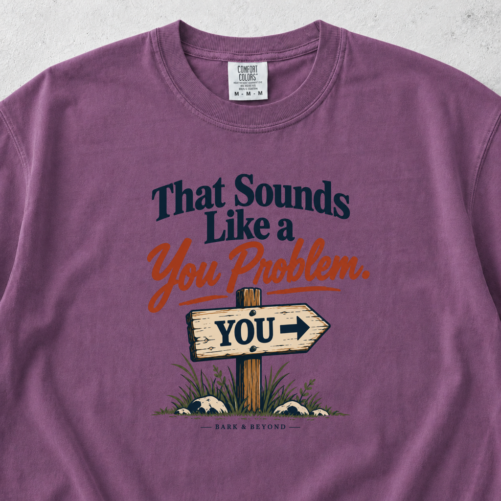 You Problem T-shirt