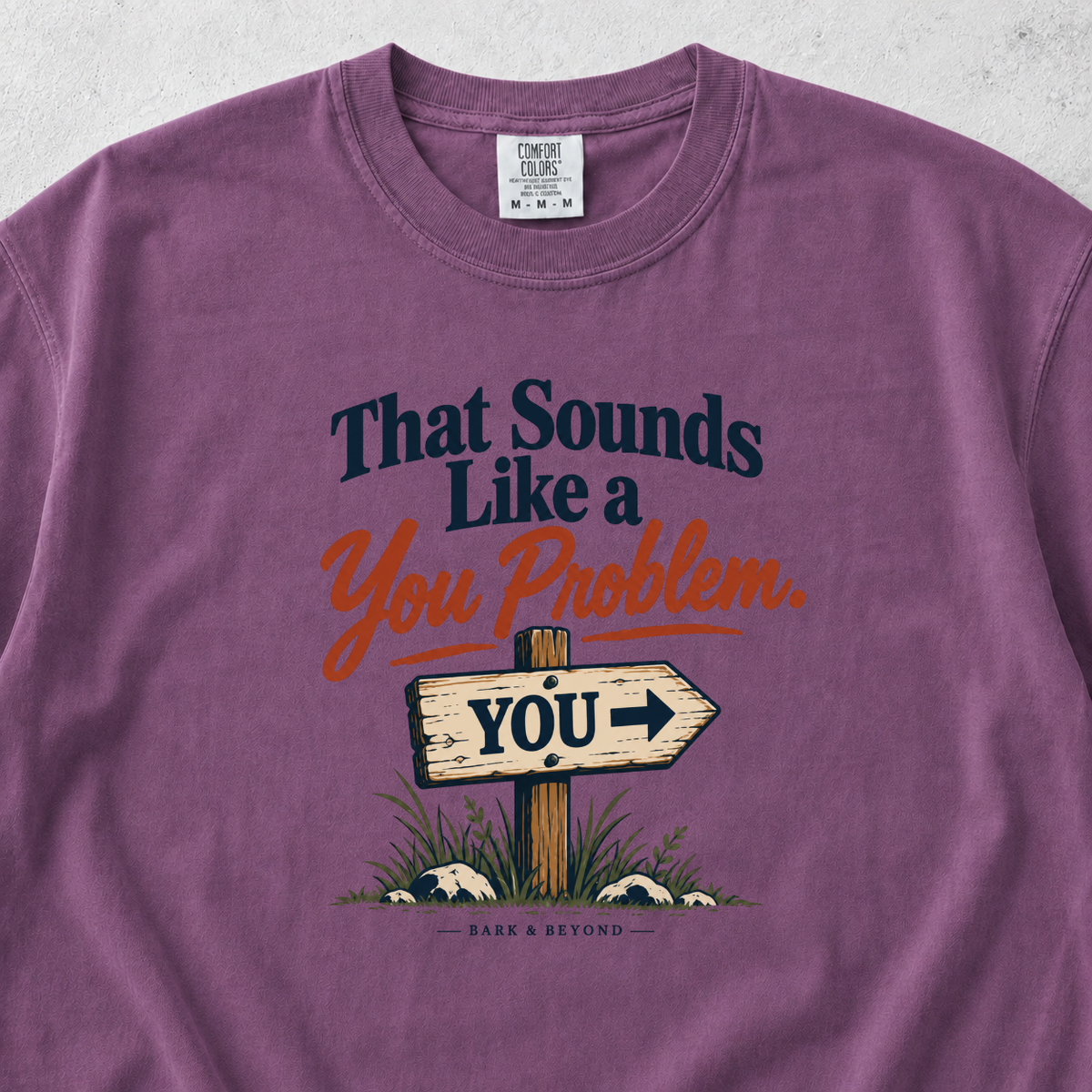 You Problem T-shirt