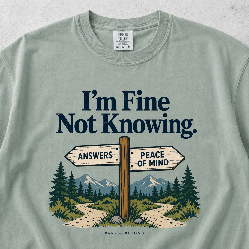 I'm Fine Not Knowing T-shirt