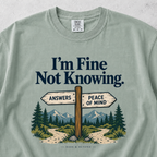 I'm Fine Not Knowing T-shirt