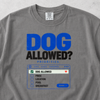 Dog Allowed? T-shirt