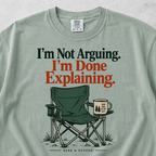 I'm Not Arguing T-Shirt
