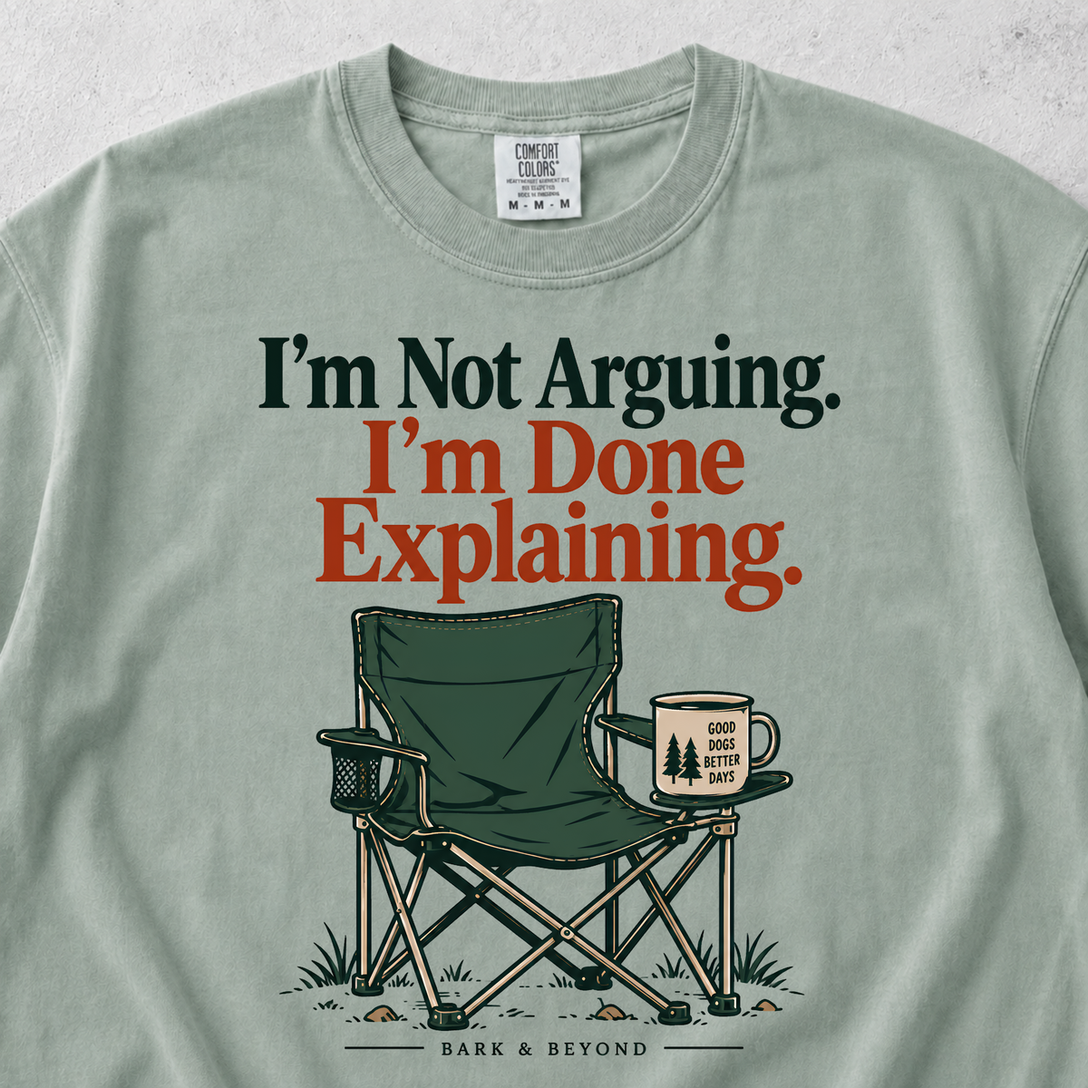 I'm Not Arguing T-Shirt