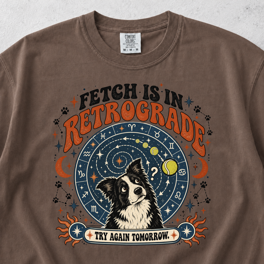 Fetch Is In Retrograde T-shirt