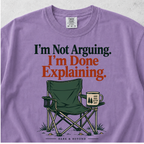 I'm Not Arguing T-Shirt