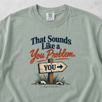 You Problem T-shirt