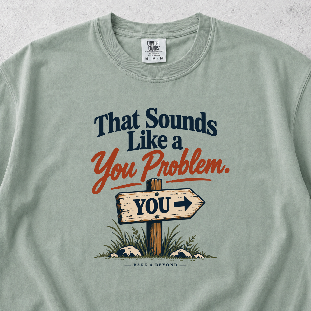 You Problem T-shirt