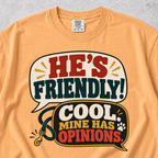He's Friendly T-shirt