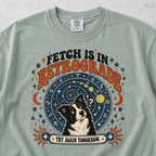 Fetch Is In Retrograde T-shirt
