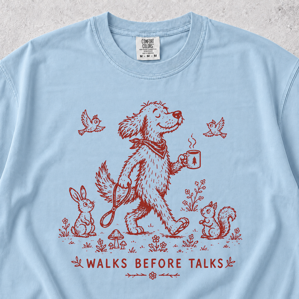 Walks Before Talks T-shirt
