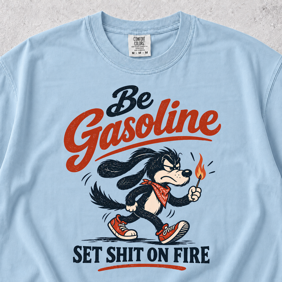 Be Gasoline T-shirt