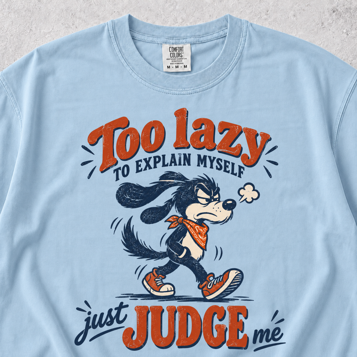 Too Lazy To Explain T-shirt