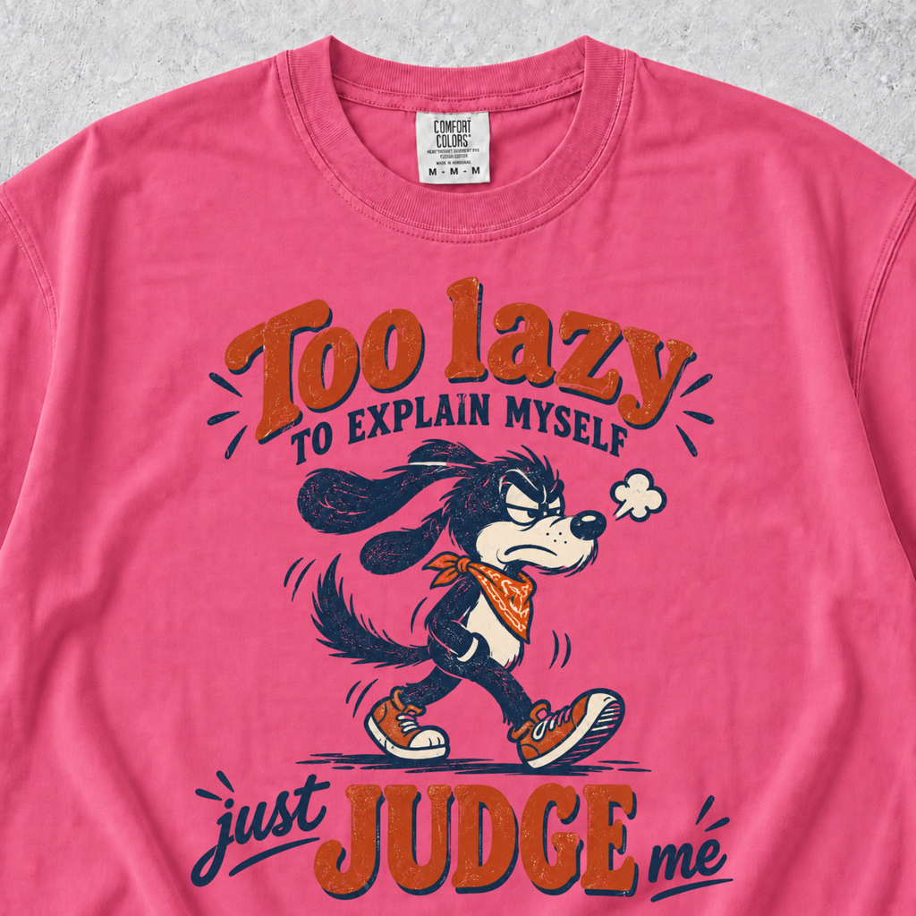 Too Lazy To Explain T-shirt