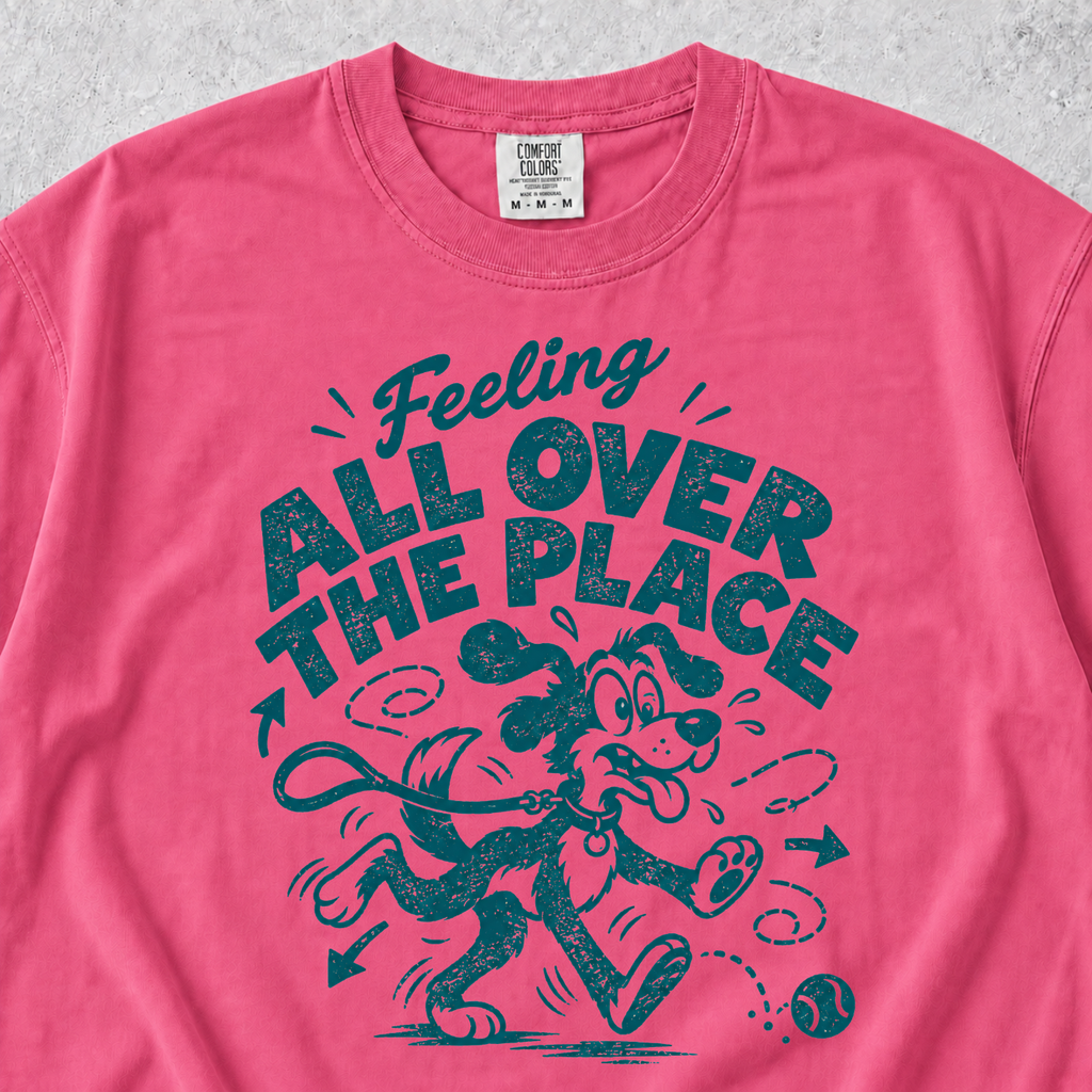 Feeling All Over The Place T-shirt