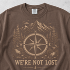 We're Not Lost  T-shirt