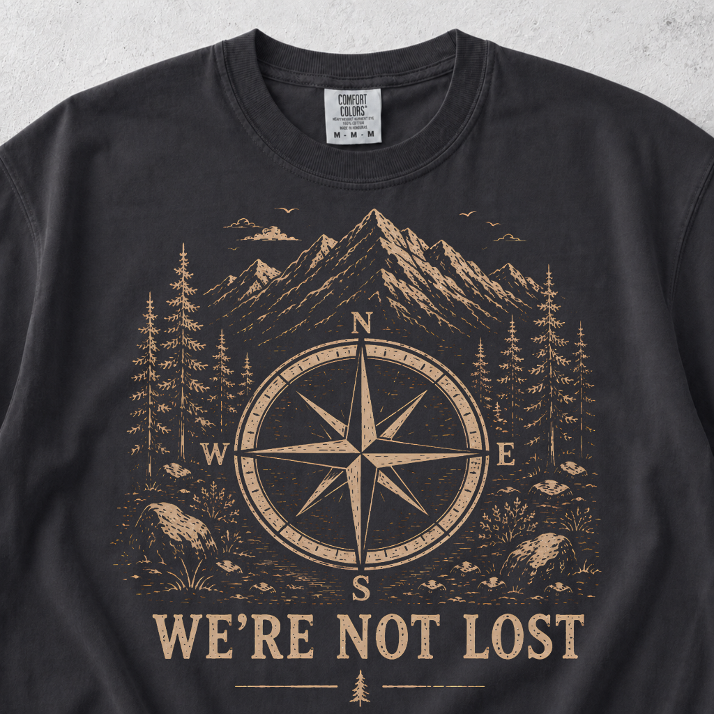 We're Not Lost  T-shirt