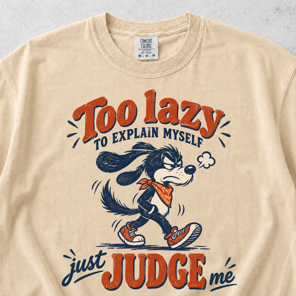 Too Lazy To Explain T-shirt